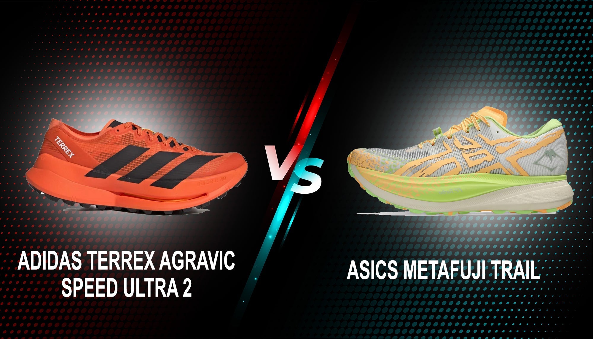 ADIDAS TERREX AGRAVIC SPEED ULTRA 2 VS ASICS METAFUJI TRAIL
